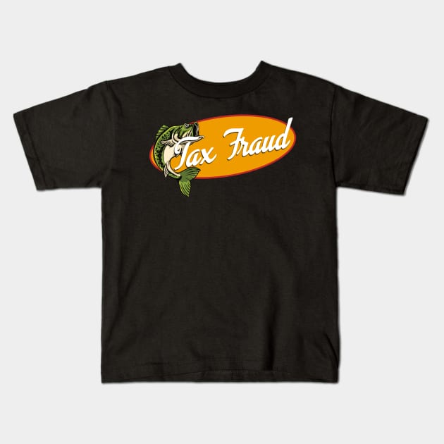 Tax Fraud Bass Fishing Kids T-Shirt by giovanniiiii